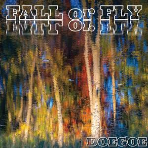 Fall or Fly