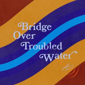 Bridge Over Troubled Water