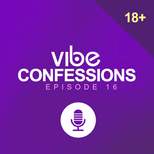 Vibe Confessions EP. 16  (My Boss, Who Has A Girlfriend, Likes Me)