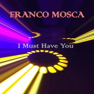 I Must Have You - Dance Mix