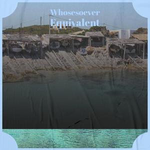 Whosesoever Equivalent