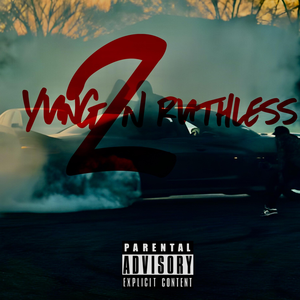 Yung N Ruthless 2