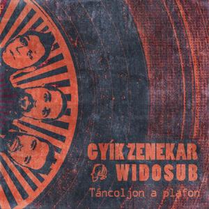 Táncoljon a plafon (feat. Widosub)