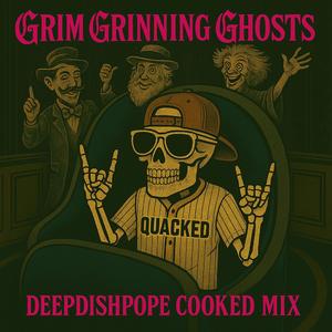 Grim Grinning Ghosts (DEEPDISH COOKED MIX)