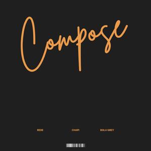 Compose (feat. Chapi, Bolu Grey)