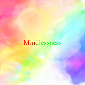 Mindlessness
