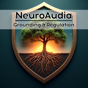 NeuroAudia: Grounding & Regulation – Balanced State