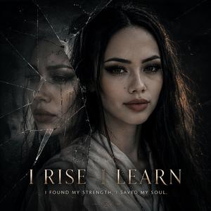 I rise I learn