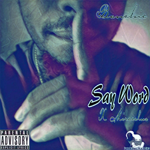 Say Word (feat. Miracolus)