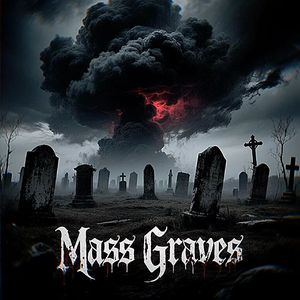 Mass Graves