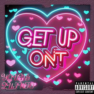 Get Up On It