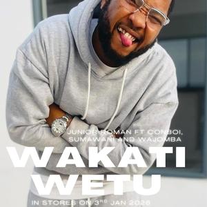 Wakati wetu (feat. Conboi, Sumawani & Wajomba)