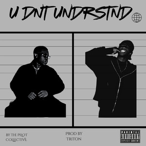 U DNT UNDRSTND.