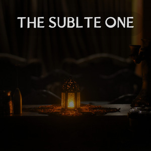 The Sublte One