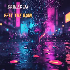 Feel the Rain
