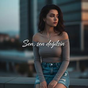 Sen, Sen Değilsin