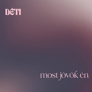 Most jövök én