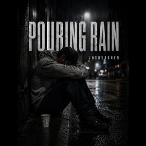POURING RAIN