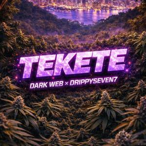 TEKETE (feat. DrippySeven7)