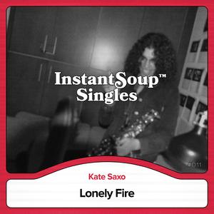 Lonely Fire (feat. Kate Saxo)