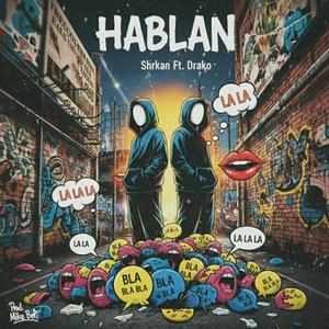 Hablan (feat. Drako)