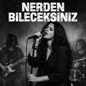 NERDEN BİLECEKSİNİZ