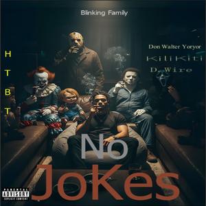 No Joke (feat. D.Wire & Kilikiti)