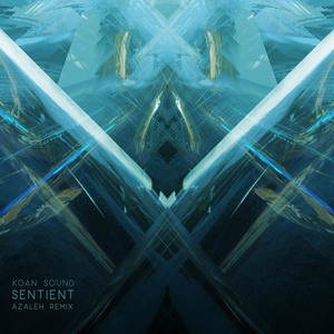 KOAN Sound - Sentient (Azaleh Remix)