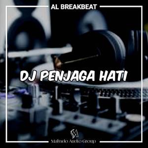 Dj Breakbeat Penjaga Hati