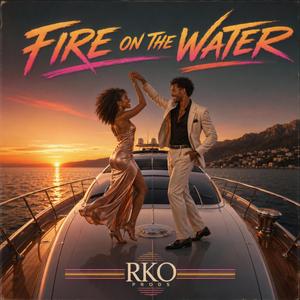 Fire on the water