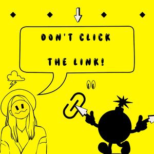 Don't Click The Link