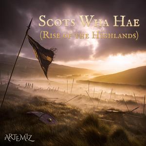 Scots Wha Hae (Rise of the Highlands)