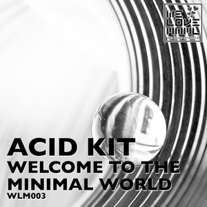 Welcome To The Minimal World (Original Mix)
