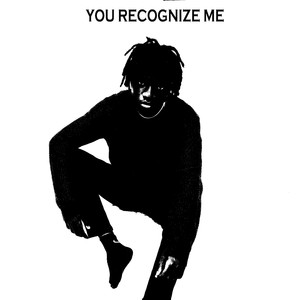 You Recognize Me