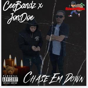 Chase Em Down (feat. NoIDJonDoe)