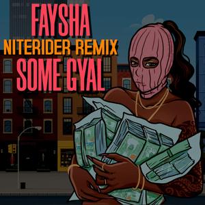 Some Gyal (Niterider Remix)
