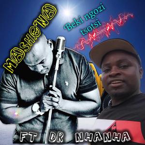 Mashona (beki ngozi) The Return of Kwaito music (feat. Dr nhanha)