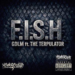 F.I.S.H (feat. THE TERPULATOR)