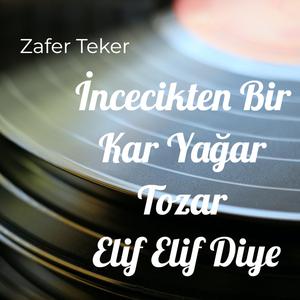İncecikten Bir Kar Yağar Tozar Elif Elif Diye