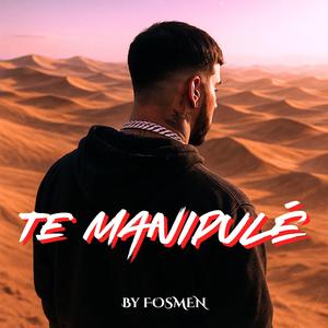 Te Manipulé
