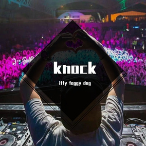 Bass Knock-knock（iffy foggy dog remix）