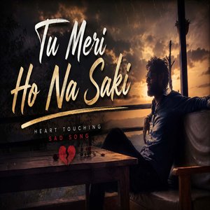 Tu Meri Ho Na Saki