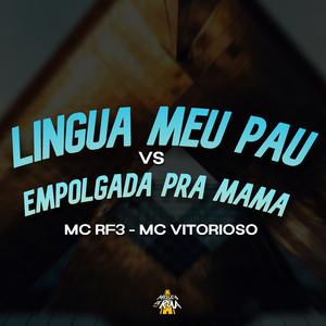 Lingua Meu Pau Vs Empolgada pra Mama