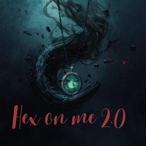 Hex on me 2.0