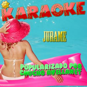 Jurame (Popularizado por Chucho Avellanet) [Karaoke Version]