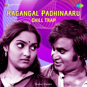 Ragangal Padhinaaru - Chill Trap