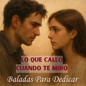 Lo Que Callo Cuando Te Miro