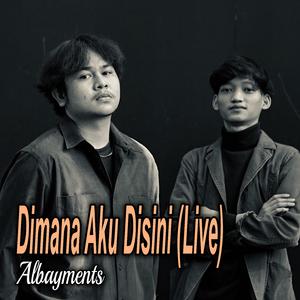 Dimana Aku Disini (Live)