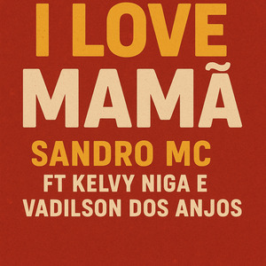 I Love Mamã