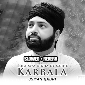Khudaya Dikha dy Mujhe Karbala (Lofi-Mix)